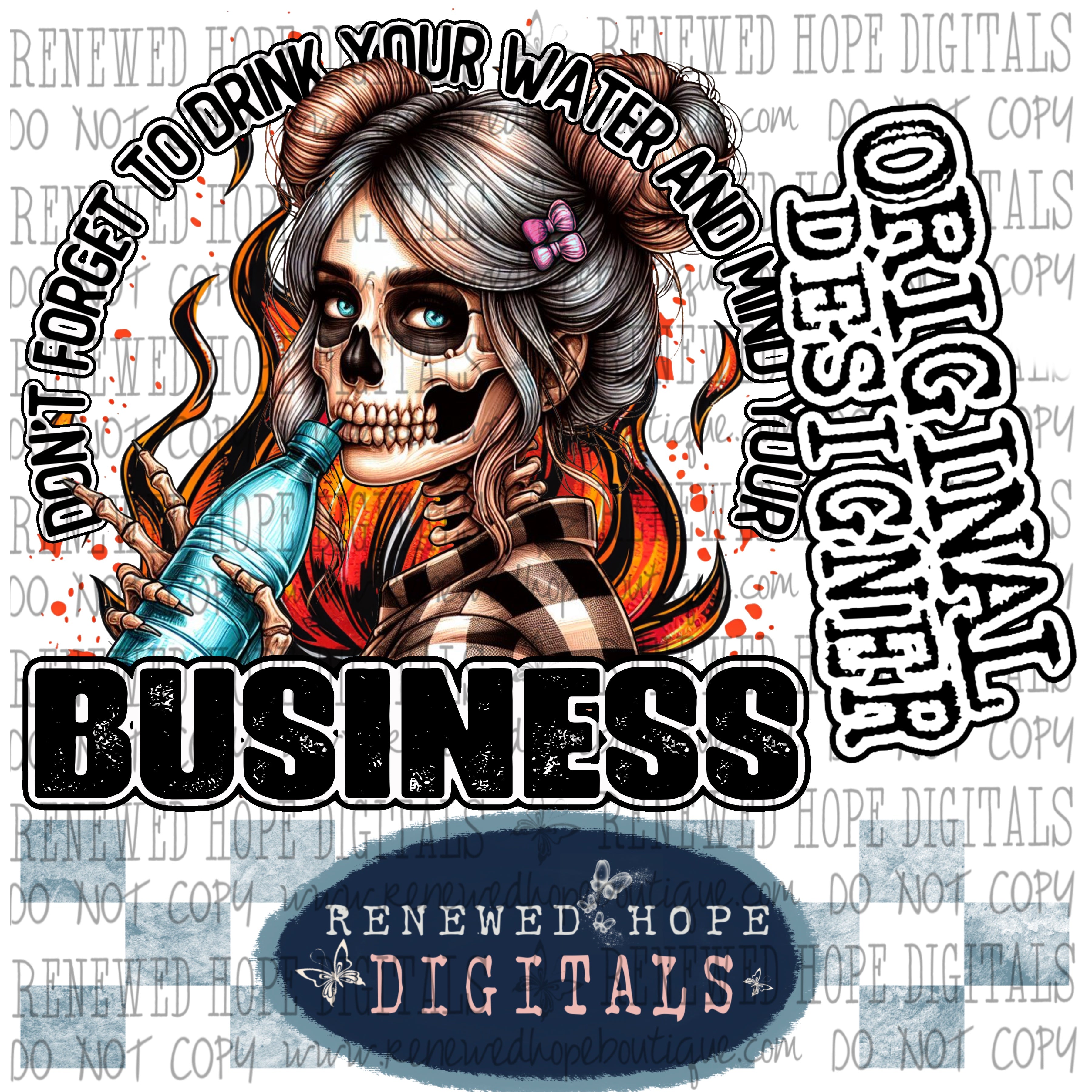 🖤🤍DRINK WATER & MIND YOUR BUSINESS🤍🖤 Renewed Hope Boutique & Digitals