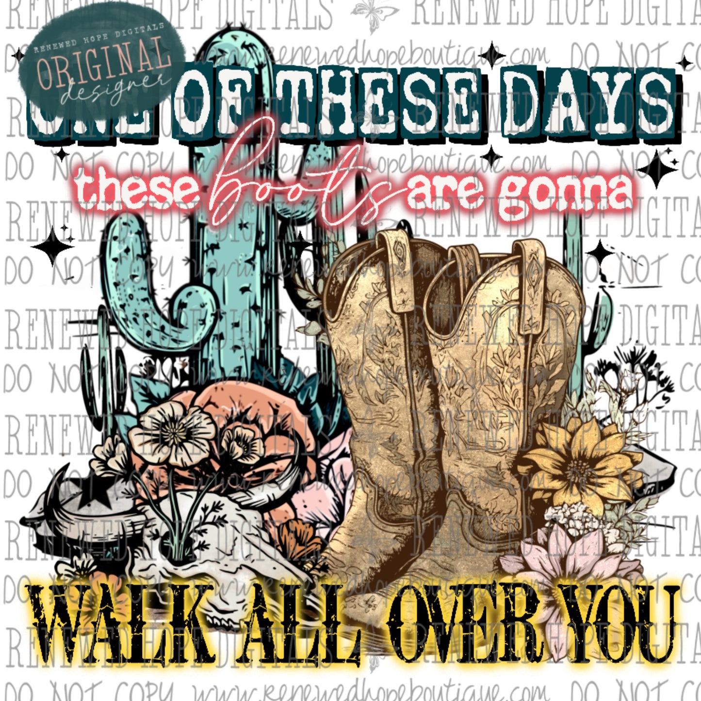 Boots Are Gonna Walk All Over You