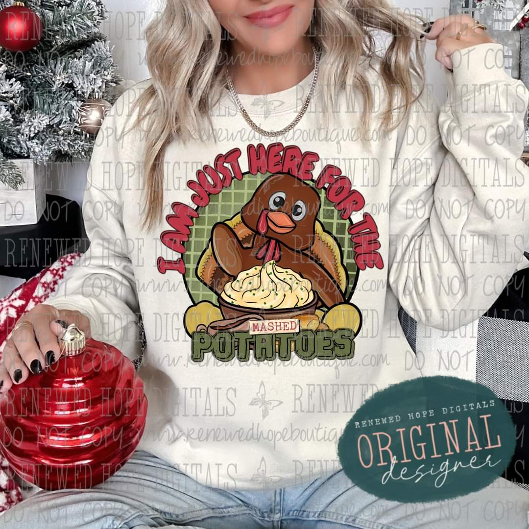 🍴I Am Just Here For The Mashed Potatoes 🥔