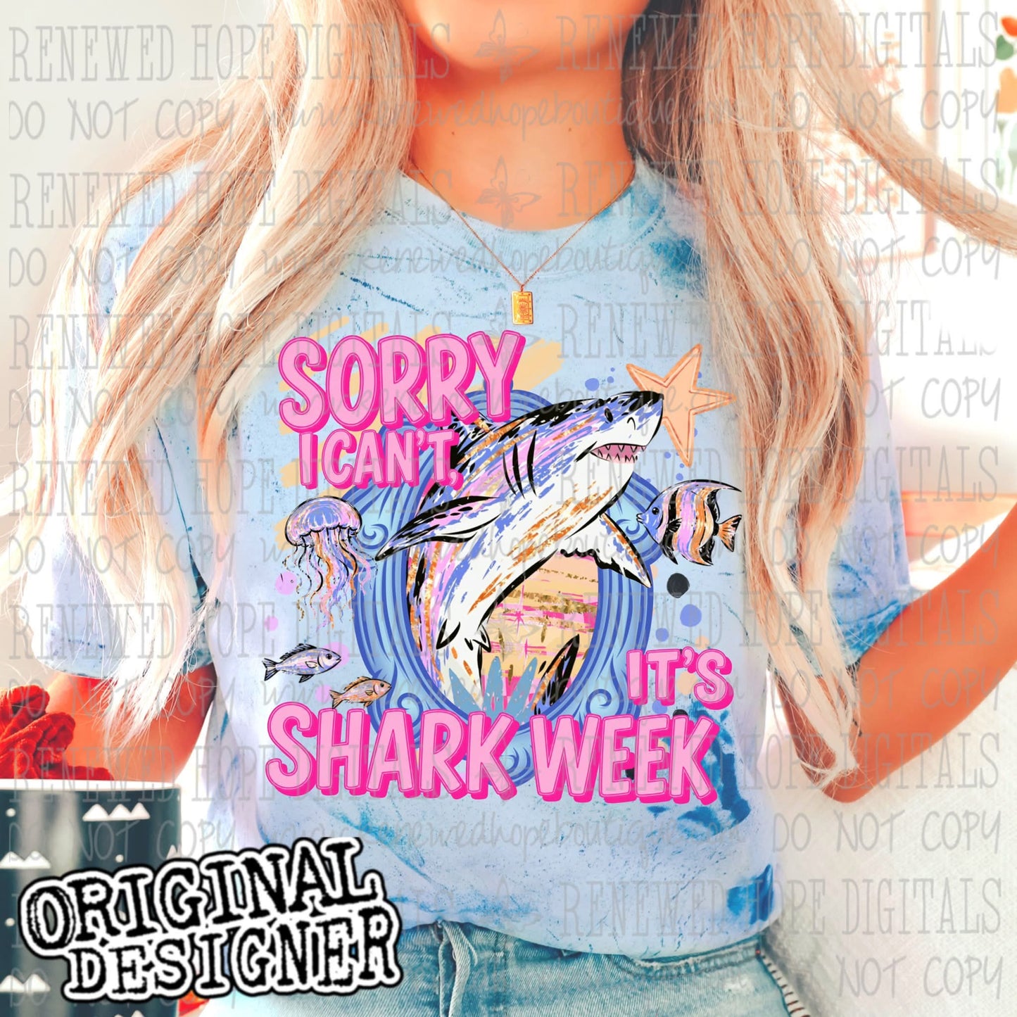 🦈SORRY I CAN’T IT’S SHARK WEEK🦈