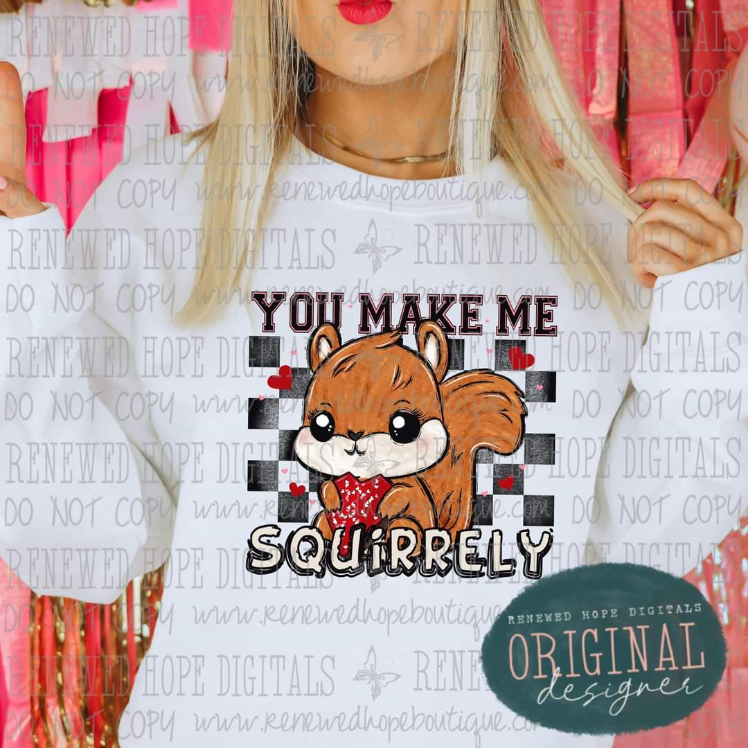 ❤️ You Make Me Squirrely 🐿