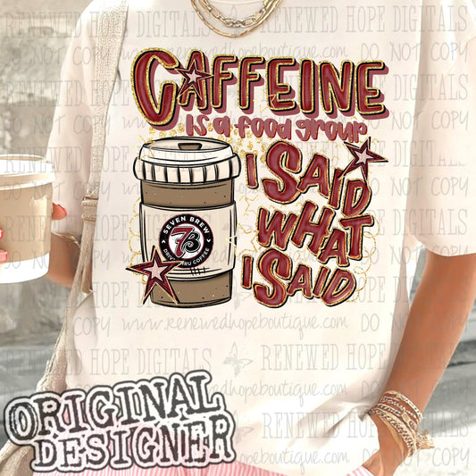 ✨️CAFFEINE IS A FOOD GROUP 7B HOT✨️
