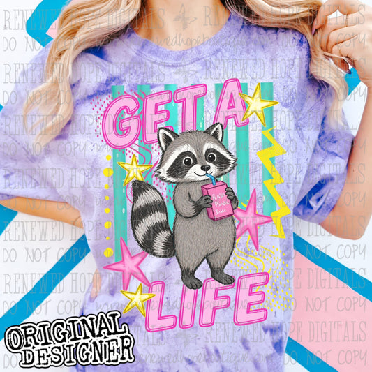 🦝 GET A LIFE 🦝