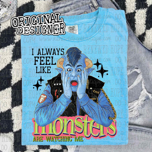 💙I ALWAYS FEEL LIKE MONSTERS ARE WATCHING ME💙