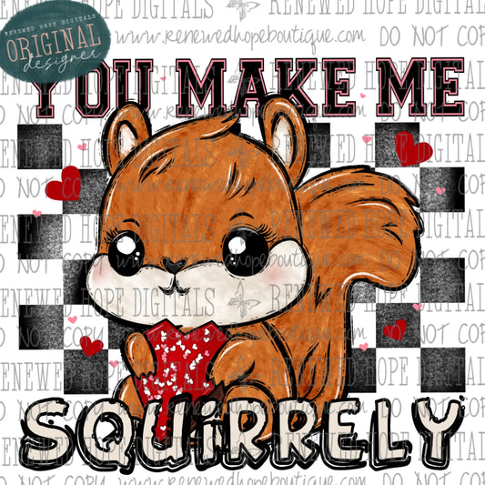 ❤️ You Make Me Squirrely 🐿