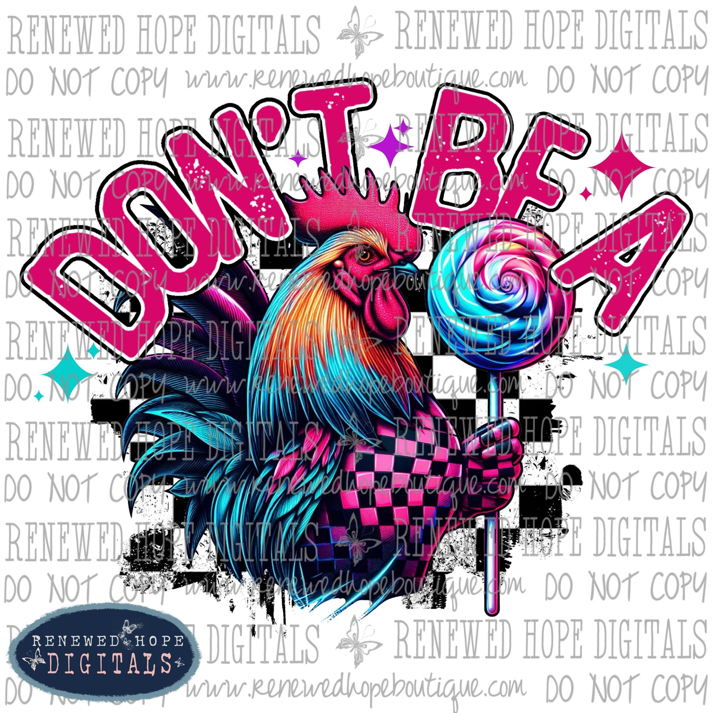 Don't Be A 🐓🍭